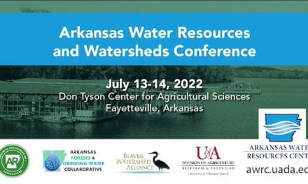 2022 Arkansas Water Resources and Watersheds Conference Fast Approaching, Register Now!